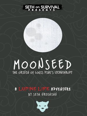 cover image of Moonseed: the Origin of Louis Pine's Lycanthropy